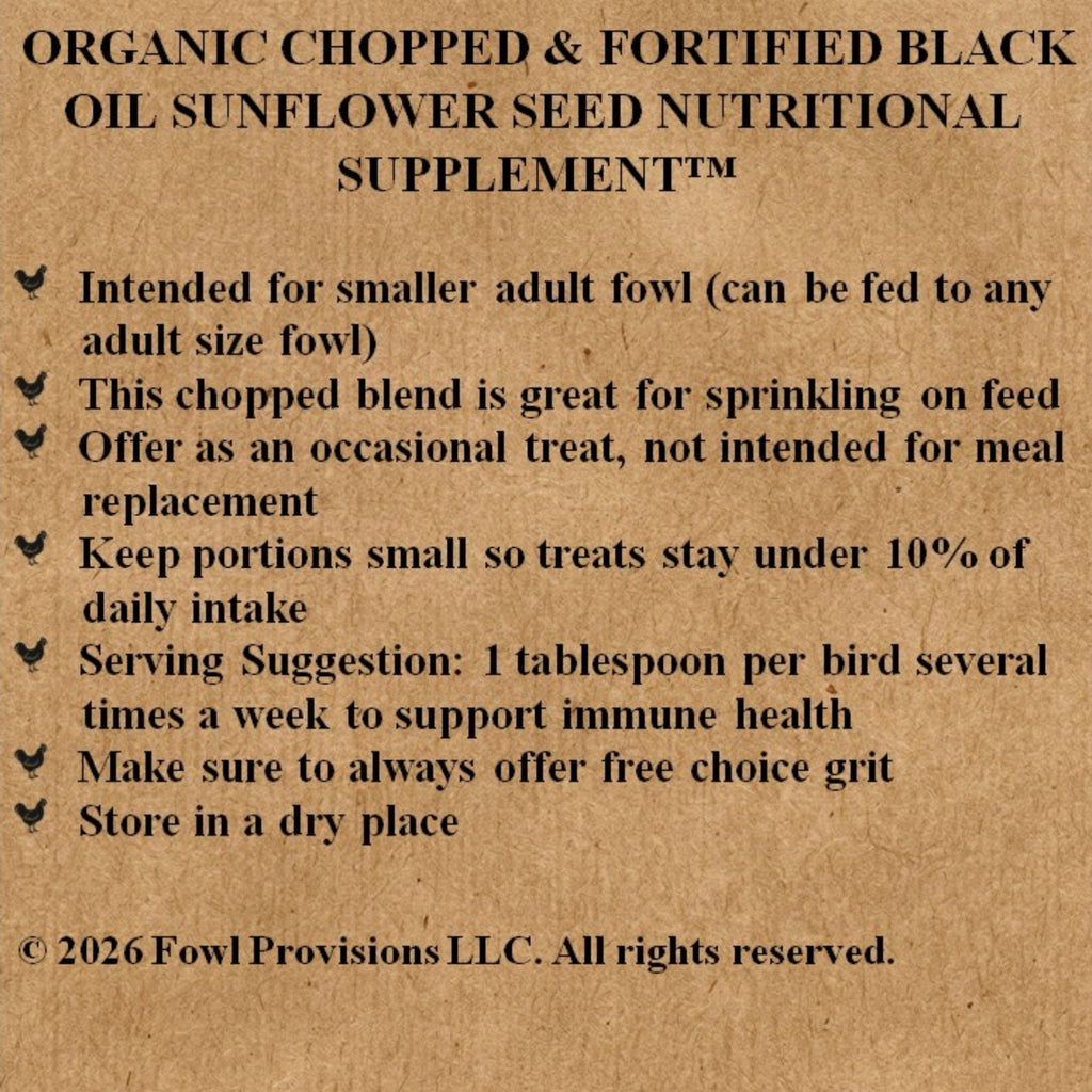 Organic Chopped & Fortified Black Oil Sunflower Seed Nutritional Supplement™